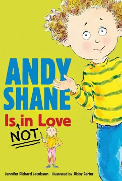 Andy Shane Is Not in Love - Jacobson, Jennifer Richard