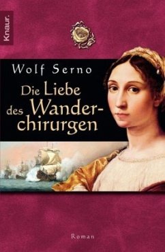 Die Liebe des Wanderchirurgen / Der Wanderchirurg Bd.4 - Serno, Wolf