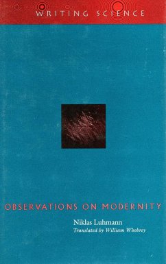 Observations on Modernity - Luhmann, Niklas