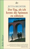 Der Tag, als ich lernte die Spinnen zu zähmen