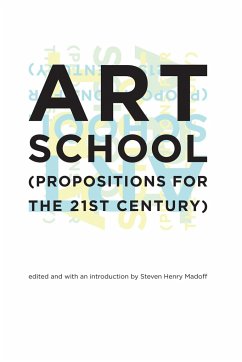 Art School: (Propositions for the 21st Century) - Art School