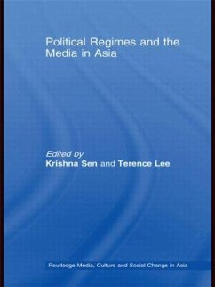 Political Regimes and the Media in Asia - Krishna, Sen / Lee, Terence (eds.)