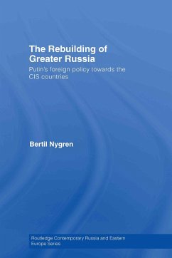 The Rebuilding of Greater Russia - Nygren, Bertil