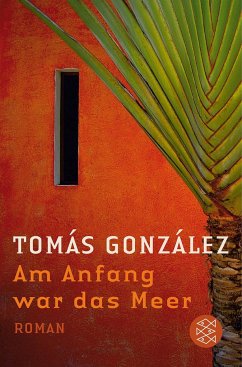 Am Anfang war das Meer - González, Tomás