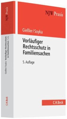 Vorläufiger Rechtsschutz in Familiensachen - Gießler, Hans; Soyka, Jürgen