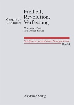 Freiheit, Revolution, Verfassung. Kleine politische Schriften - CONDORCET, MARQUIS DE