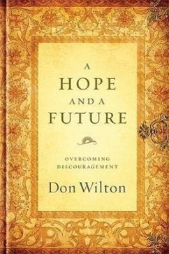 A Hope and a Future: Overcoming Discouragement - Wilton, Don