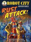 Rust Attack!: Robot City Adventures, #2