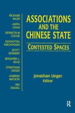 Associations and the Chinese State: Contested Spaces - Unger, Jonathan