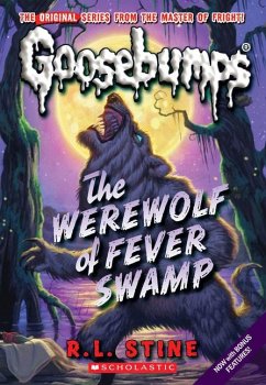 Werewolf of Fever Swamp (Classic Goosebumps #11) - Stine, R L
