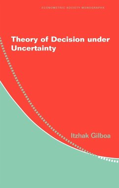 Theory of Decision Under Uncertainty - Gilboa, Itzhak (Tel-Aviv University)