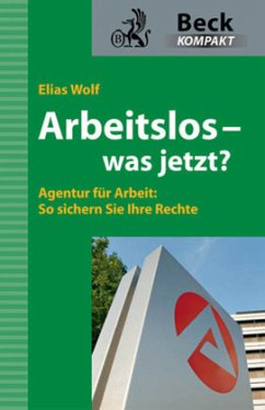 Arbeitslos - was jetzt? - Wolf, Elias