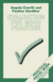 Evaluating for Good Practice Evaluating for Good Practice