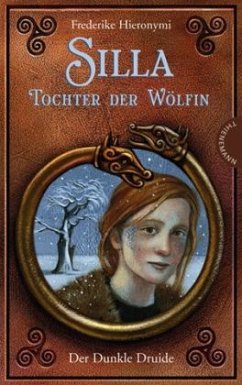 Der dunkle Druide / Silla - Tochter der Wölfin Bd.2 - Hieronymi, Frederike