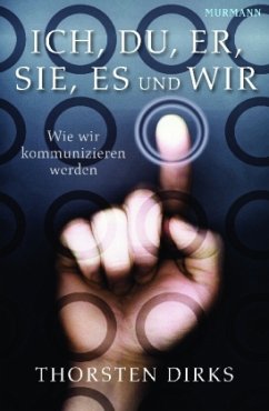 ICH, DU, ER, SIE, ES und WIR - Dirks, Thorsten