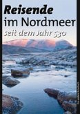 Reisende im Nordmeer seit dem Jahr 530 Reisende im Nordmeer seit dem Jahr 530