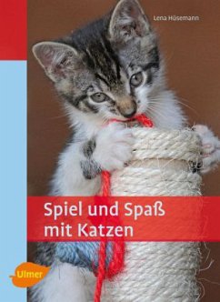 Spiel und Spaß mit Katzen - Hüsemann, Lena