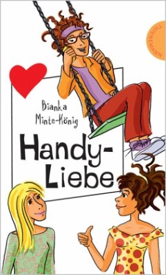 Handy-Liebe / Hanna, Mila, Kati-Serie - Minte-König, Bianka