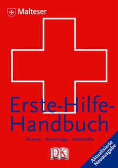 Erste-Hilfe-Handbuch - Wissen. Ratschläge. Selbsthilfe - mit dem Malteser Hilfsdiesnt, hrsg.