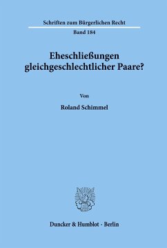 Eheschließungen gleichgeschlechtlicher Paare? - Schimmel, Roland