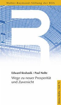 Wege zu neuer Prosperität und Zuversicht - Krubasik, Edward; Nolte, Paul