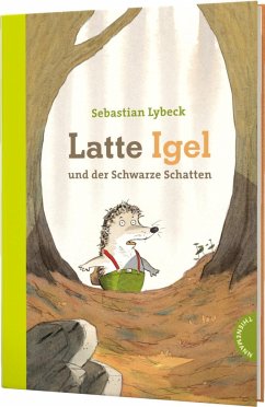 Latte Igel und der Schwarze Schatten - Lybeck, Sebastian