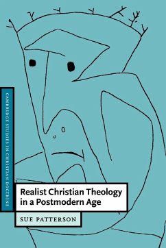 Realist Christian Theology in a Postmodern Age - Patterson, Sue; Sue, Patterson