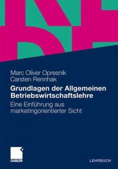 Grundlagen der Allgemeinen Betriebswirtschaftslehre - Opresnik, Marc O.; Rennhak, Carsten