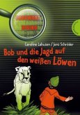 Bob und die Jagd auf den weißen Löwen / Codewort Risiko Bd.6