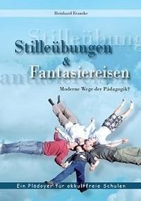 Stille Übungen und Fantasiereisen - Franzke, Reinhard