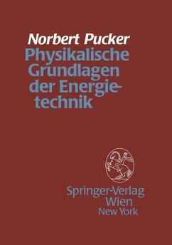 Physikalische Grundlagen der Energietechnik - Pucker, Norbert