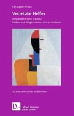 Verletzte Helfer (Leben lernen, Bd. 222) Verletzte Helfer (Leben lernen, Bd. 222)