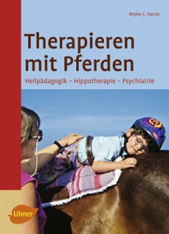 Therapieren mit Pferden - Hartje, Wipke C.