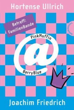 Betreff: FamilienBande / PinkMuffin@BerryBlue Bd.6 - Ullrich, Hortense;Friedrich, Joachim