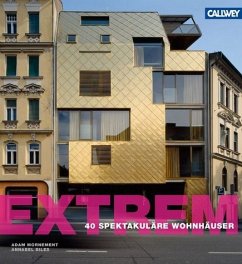 Extrem! - 40 spektakuläre Wohnhäuser - Mornement, Adam; Biles, Annabel