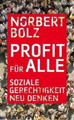 Profit für alle - Bolz, Norbert