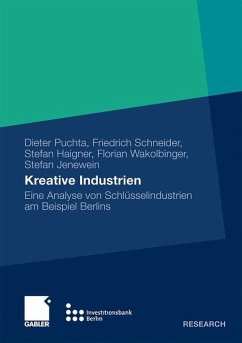 Kreative Industrien - Puchta, Dieter; Schneider, Friedrich; Jenewein, Stefan; Wakolbinger, Florian; Haigner, Stefan