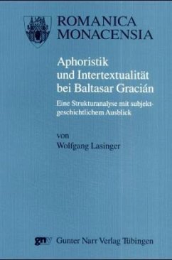 Aphoristik und Intertextualität bei Baltasar Gracian - Lasinger, Wolfgang