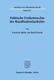 Politische Freiheitsrechte der Rundfunkmitarbeiter.