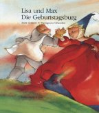 Lisa und Max. Das liechtensteinische Bilderbuch / Lisa und Max. Die Geburtstagsburg