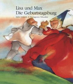 Lisa und Max. Das liechtensteinische Bilderbuch / Lisa und Max. Die Geburtstagsburg - Grüneis, Anita