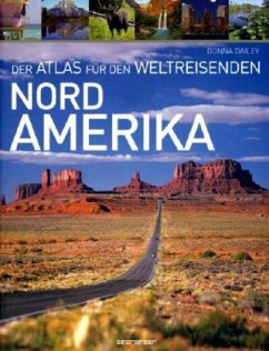 Der Atlas für den Weltreisenden, Nordamerika - Dailey, Donna