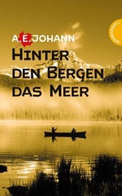 Hinter den Bergen das Meer - Johann, A. E.