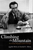 Climbing the Mountain: The Scientific Biography of Julian Schwinger