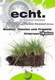 echt. Im Glauben wachsen echt. Im Glauben wachsen
