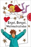 Engel, Bengel, Weihnachtsliebe