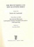 Rechtsquellen des Kanton Bern / Die Rechtsquellen des Kantons Bern. Rechte der Landschaft / Das Recht im Oberaargau, Landvogtei Wangen, Aarwangen und Landshut. Landvogtei Bipp, 2 Teile