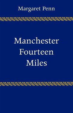 Manchester, Fourteen Miles - Penn, Margaret; Penn