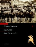 Historisches Lexikon der Schweiz (HLS). Gesamtwerk Deutsche Ausgabe: Band 3