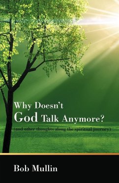 Why Doesn't God Talk Any More?